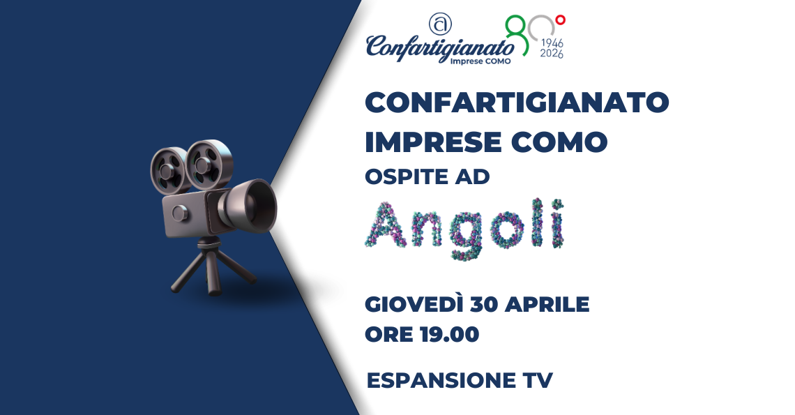 CONFARTIGIANATO IMPRESE COMO TORNA IN TV CON UNA NUOVA PUNTATA DI “ANGOLI” SU ESPANSIONE TV